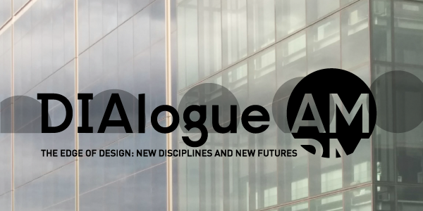 DIAlogue AM: The Edge of Design